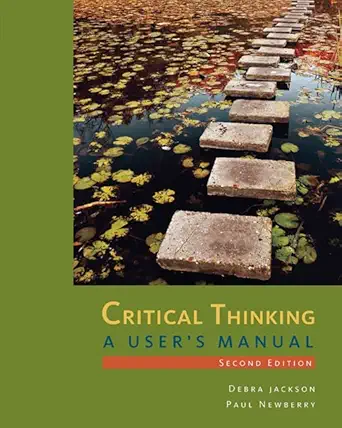 Buy Critical Thinking: A User's Manual (English, Paperback, Debra Jackson, Paul Newberry) Online at Best Price - BookBajar