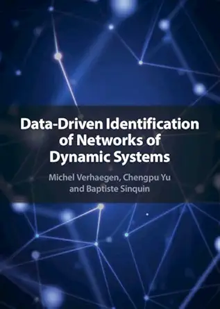 Buy Data-Driven Identification of Networks of Dynamic Systems (English, Paperback, Michel Verhaegen, Chengpu Yu, Baptiste Sinquin) Online at Best Price - BookBajar
