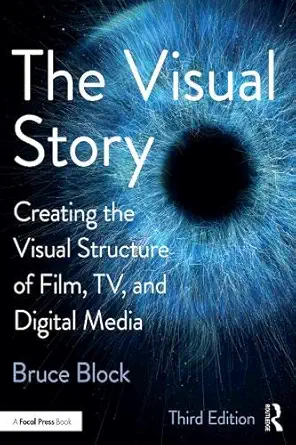 Buy The Visual Story: Creating the Visual Structure of Film, TV and Digital Media (English, Paperback, Unknown) Online at Best Price - BookBajar