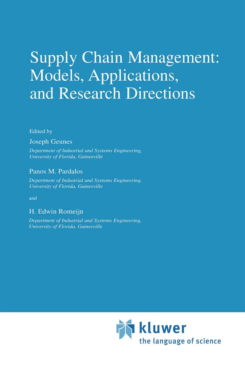 Supply Chain Management: Models, Applications, and Research Directions: 62 (Applied Optimization) (English, Paperback, Joseph Geunes, Panos M. Pard... - Image 1 - BookBajar