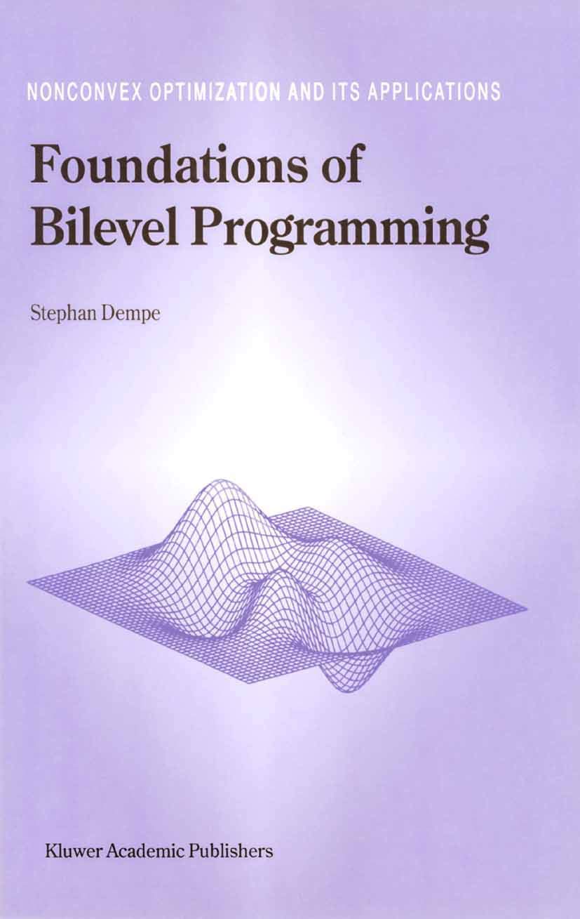 Foundations of Bilevel Programming: 61 (Nonconvex Optimization and Its Applications) (English, Paperback, Stephan Dempe) - Image 1 - BookBajar