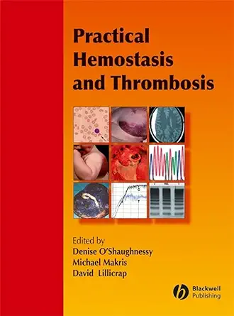 Buy Practical Hemostasis and Thrombosis (English, Paperback, Denise O′Shaughnessy, Michael Makris, David Lillicrap) Online at Best Price - BookBajar