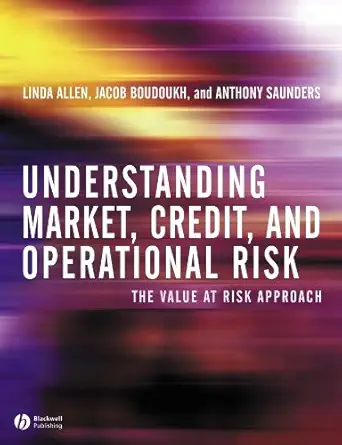 Buy Understanding Market, Credit, and Operational Risk: The Value at Risk Approach (English, Paperback, Linda Allen, Jacob Boudoukh, Anthony Saunders) Online at Best Price - BookBajar