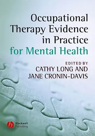 Buy Occupational Therapy Evidence in Practice for Mental Health (English, Paperback, Cathy Long, Jane Cronin–Davis) Online at Best Price - BookBajar