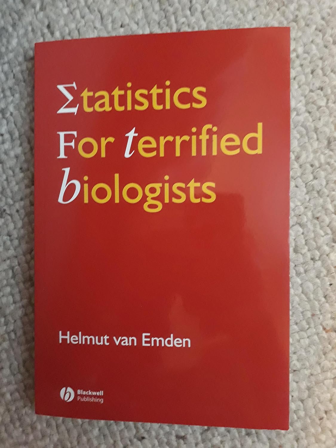 Statistics for Terrified Biologists (English, Paperback, Helmut Van Emden Helmut F. van Emden) - Image 1 - BookBajar