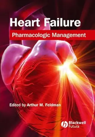 Buy Heart Failure: Pharmacologic Management (English, Paperback, Unknown) Online at Best Price - BookBajar