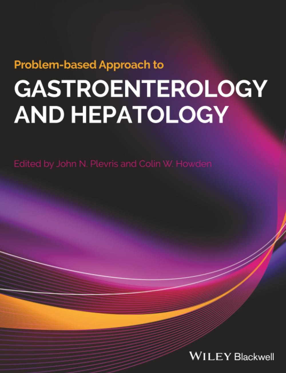 Problem-based Approach to Gastroenterology and Hepatology (English, Paperback, John N. Plevris, Colin Howden) - Image 1 - BookBajar