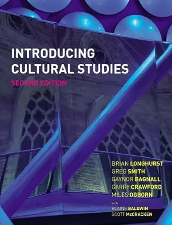 Introducing Cultural Studies (English, Paperback, Prof Brian Longhurst, Dr Greg Smith, Dr Gaynor Bagnall, Dr Garry Crawford, Prof Miles Ogborn, Dr ... - Image 1 - BookBajar