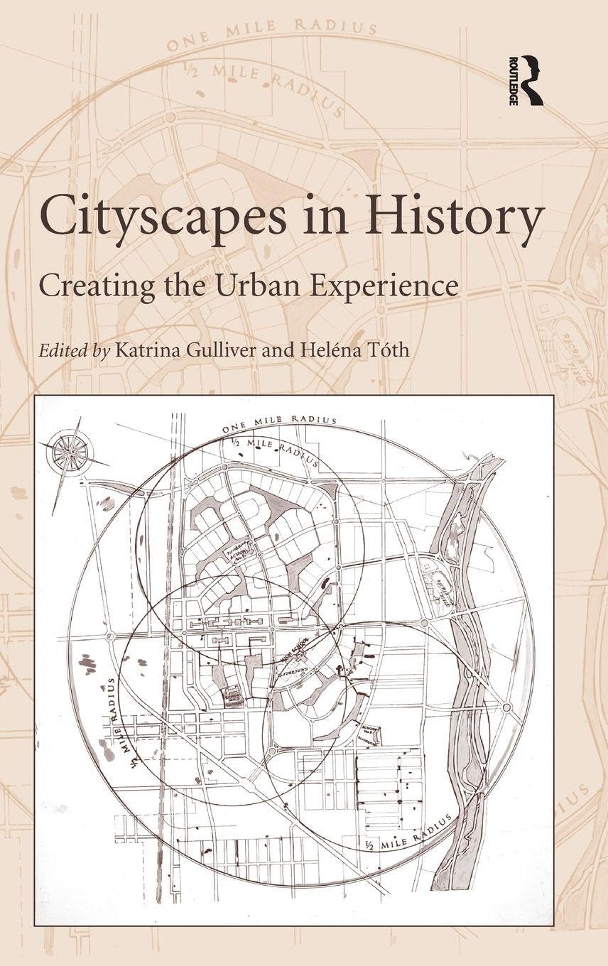 Buy Cityscapes in History: Creating the Urban Experience (English, Paperback, Katrina Gulliver, Helena Toth) Online at Best Price - BookBajar