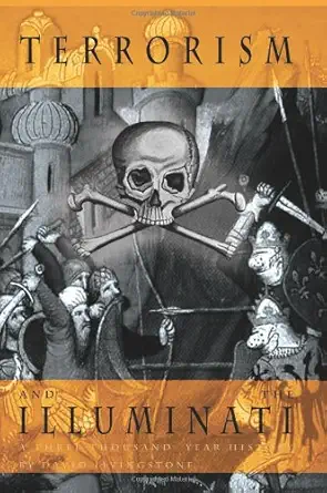 Buy Terrorism and the Illuminati: A Three Thousand Year History (English, Paperback, David Livingstone) Online at Best Price - BookBajar