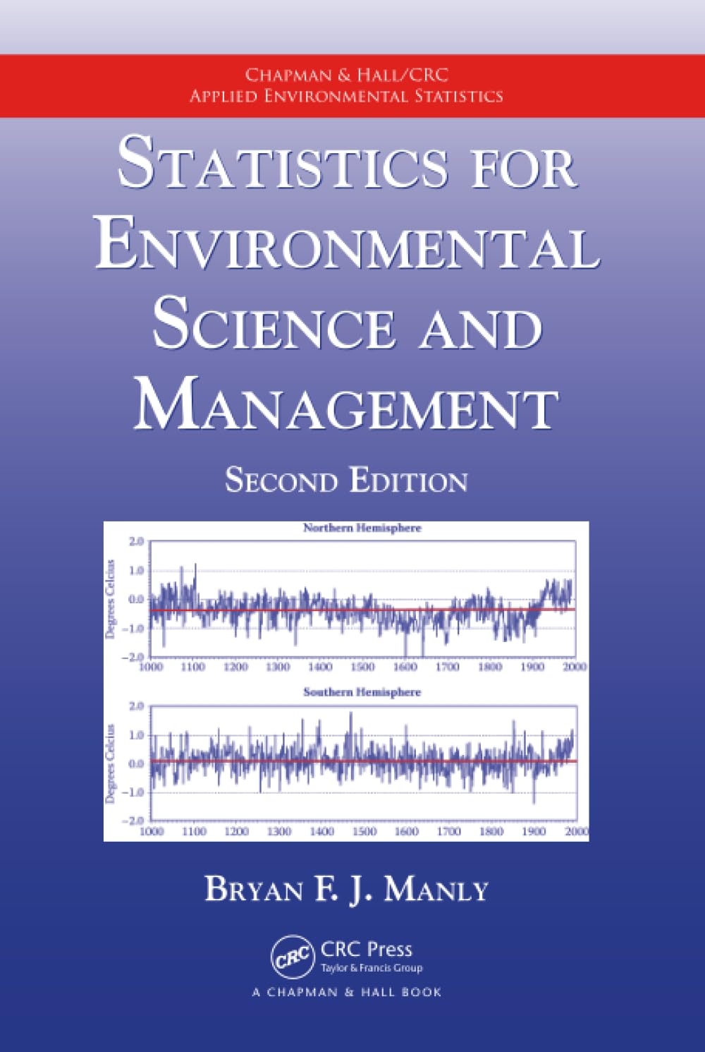 Buy Statistics for Environmental Science and Management (Chapman & Hall/CRC Applied Environmental Statistics) (English, Paperback, Bryan F.J. Manly) Online at Best Price - BookBajar