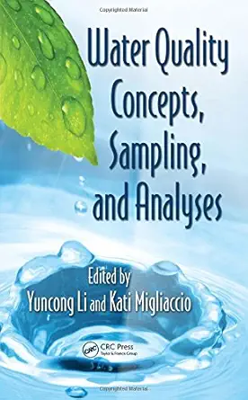 Buy Water Quality Concepts, Sampling, and Analyses (English, Hardcover, Yuncong Li, Kati Migliaccio) Online at Best Price - BookBajar