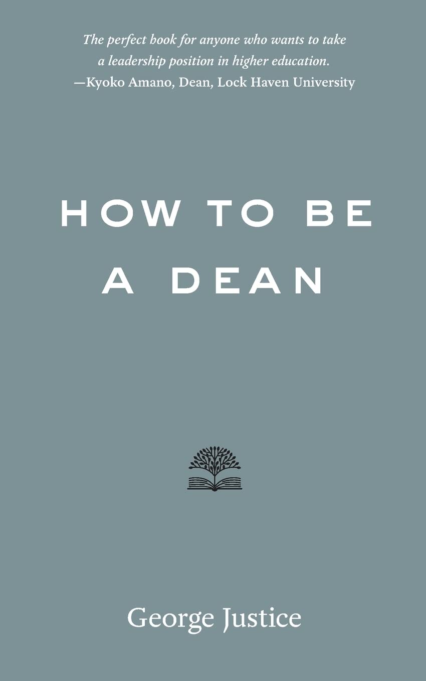 How to Be a Dean (Higher Ed Leadership Essentials) (English, Paperback, George Justice) - Image 1 - BookBajar