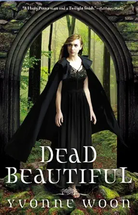 Buy Dead Beautiful (English, Paperback, Yvonne Woon) Online at Best Price - BookBajar
