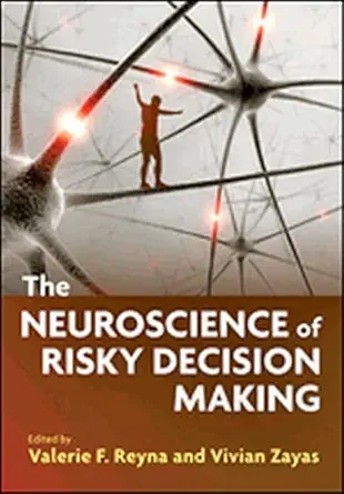Buy The Neuroscience of Risky Decision Making (APA Bronfenbrenner Series on the Ecology of Human Development) (English, Paperback, Valerie F. Reyna, Vi... Online at Best Price - BookBajar