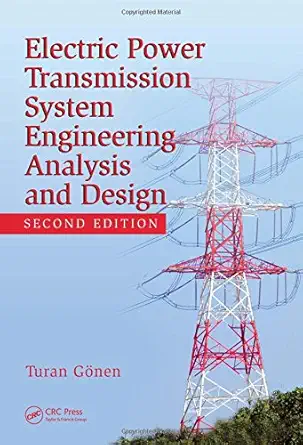 Electrical Power Transmission System Engineering: Analysis and Design, 2nd Edition (English, Hardcover, Turan Gönen) - Image 1 - BookBajar