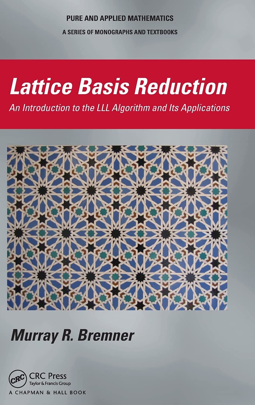 Lattice Basis Reduction: An Introduction to the LLL Algorithm and Its Applications (Pure and Applied Mathematics) (English, Paperback, Murray R. Br... - Image 1 - BookBajar