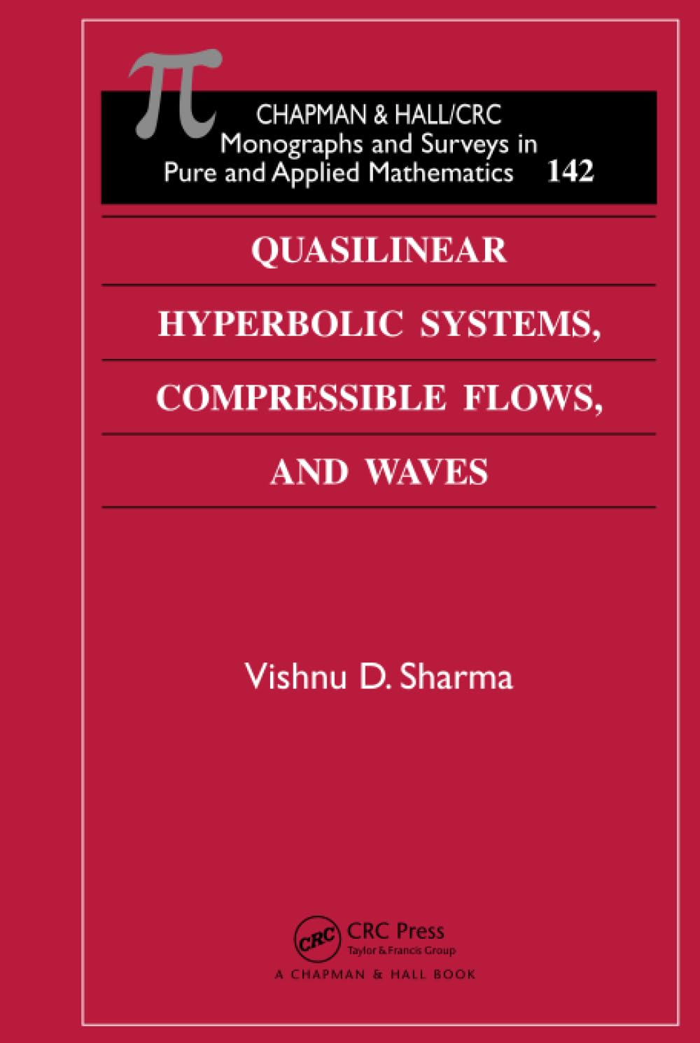 Buy Quasilinear Hyperbolic Systems Compressible Flows and Waves: 142 (Chapman & Hall/Crc Mongraphs and Surveys in Pure and Applied Mathermatics, 142) (... Online at Best Price - BookBajar