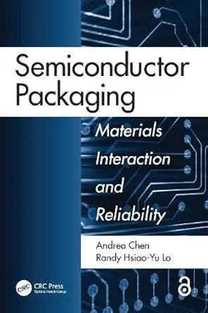 Buy Semiconductor Packaging: Materials Interaction and Reliability (English, Paperback, Andrea Chen, Randy Hsiao Lo) Online at Best Price - BookBajar