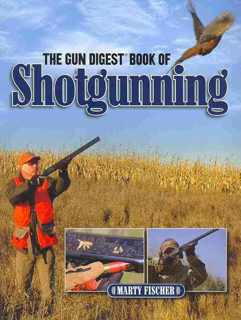 Buy The "Gun Digest" Book of Shotgunning (English, Paperback, Marty Fischer) Online at Best Price - BookBajar
