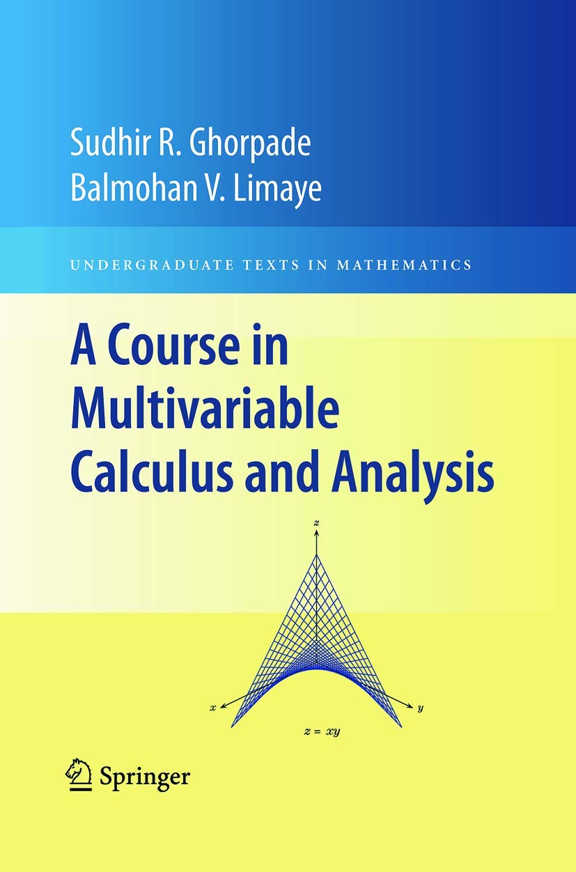 Buy A Course in Multivariable Calculus and Analysis (Undergraduate Texts in Mathematics): With 79 Figures (English, Hardcover, GHORPADE S R) Online at Best Price - BookBajar
