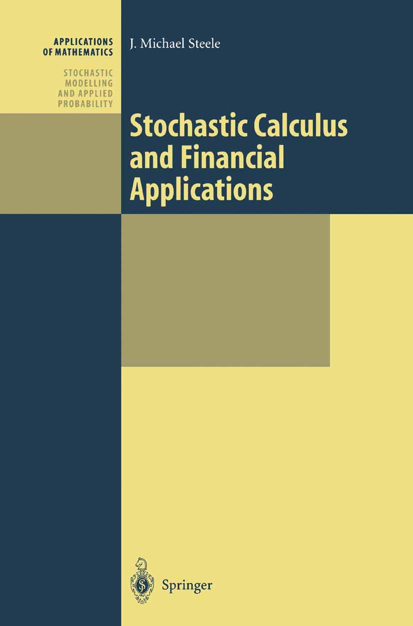 Stochastic Calculus and Financial Applications: 45 (Stochastic Modelling and Applied Probability) (English, Paperback, J. Michael Steele) - Image 1 - BookBajar