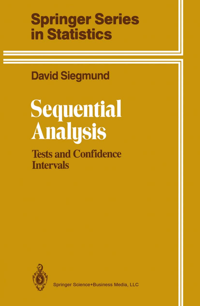 Sequential Analysis: Tests and Confidence Intervals (Springer Series in Statistics) (English, Hardcover, David Siegmund) - Image 1 - BookBajar