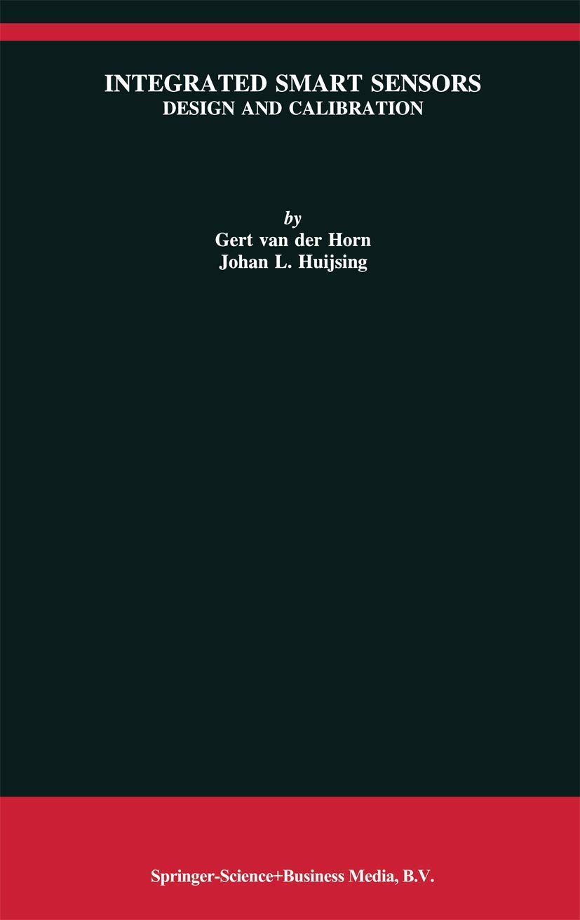 Buy Integrated Smart Sensors: Design and Calibration: 419 (The Springer International Series in Engineering and Computer Science) (English, Paperback, ... Online at Best Price - BookBajar