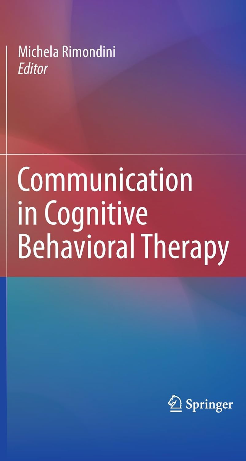 Communication in Cognitive Behavioral Therapy (English, Paperback, Michela Rimondini) - Image 1 - BookBajar