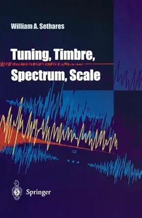 Tuning Timbre Spectrum Scale (English, Hardcover, William A. Sethares) - Image 1 - BookBajar
