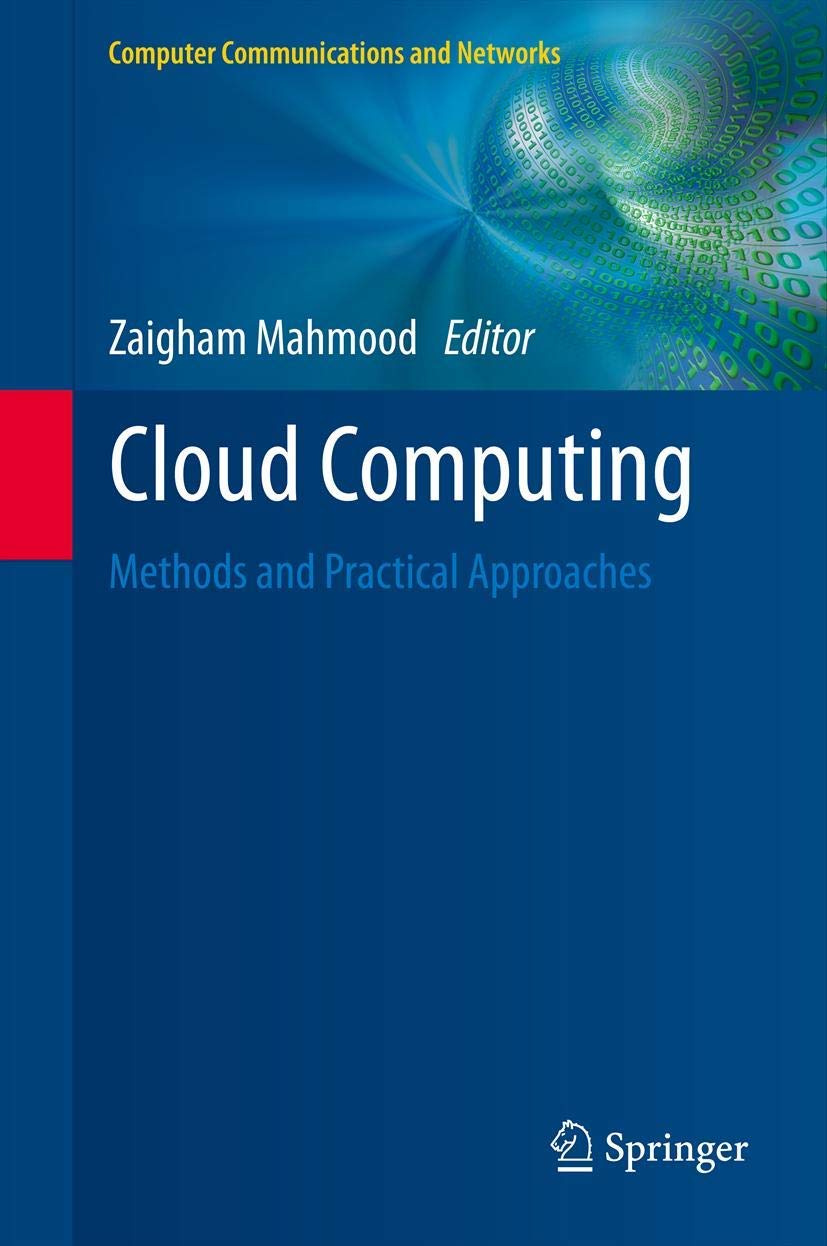 Cloud Computing: Methods and Practical Approaches (Computer Communications and Networks) (English, Paperback, Zaigham Mahmood) - Image 1 - BookBajar