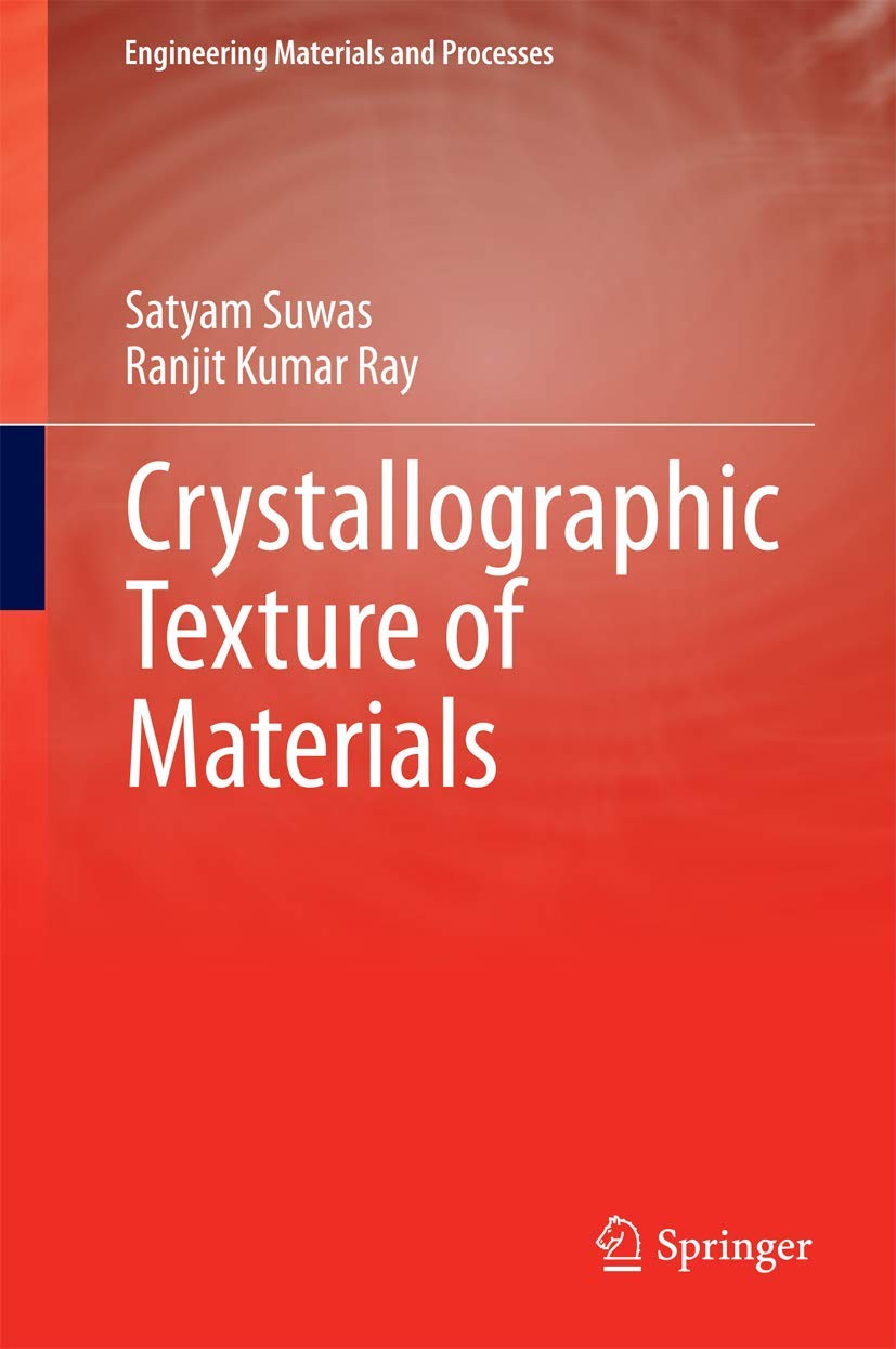 Buy Crystallographic Texture of Materials (English, Paperback, Satyam Suwas, Ranjit Kumar Ray) Online at Best Price - BookBajar