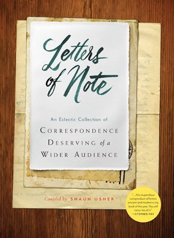 Buy Letters of Note: An Eclectic Collection of Correspondence Deserving of a Wider Audience (English, Hardcover, Shaun Usher) Online at Best Price - BookBajar