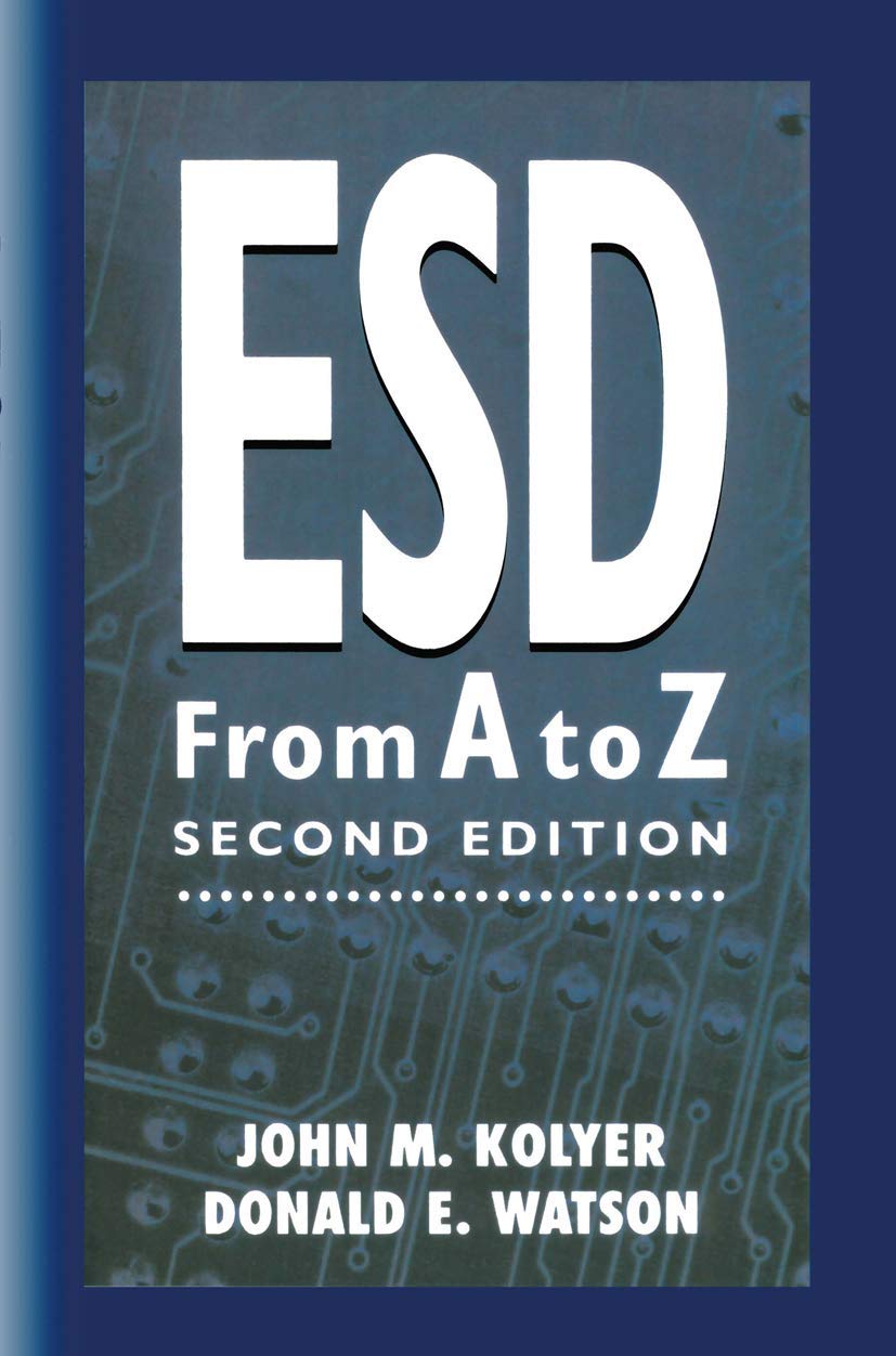 ESD from A to Z: Electrostatic Discharge Control for Electronics (English, Paperback, John M. Kolyer, Donald Watson) - Image 1 - BookBajar