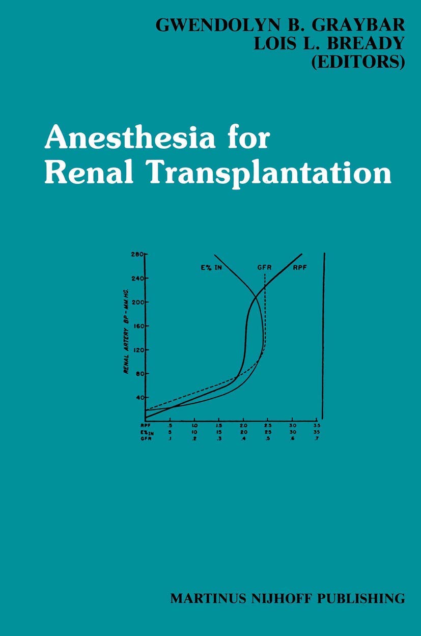 Buy Anesthesia for Renal Transplantation: 14 (Developments in Critical Care Medicine and Anaesthesiology) (English, Paperback, Gwendolyn B. Graybar, Lo... Online at Best Price - BookBajar