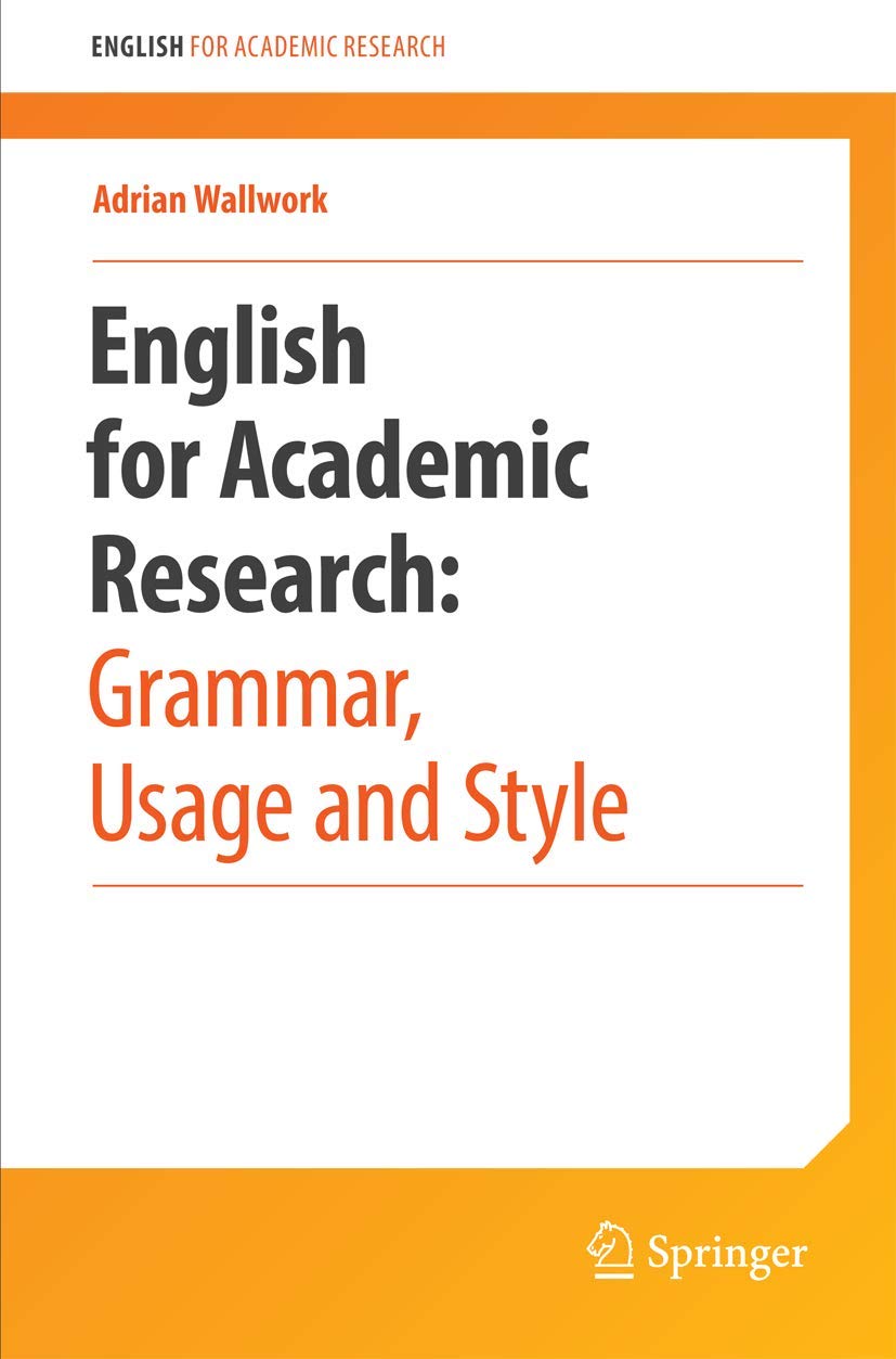 Buy English for Academic Research: Grammar, Usage and Style (#4,767 in Writing Guides (Books), Paperback, Adrian Wallwork) Online at Best Price - BookBajar