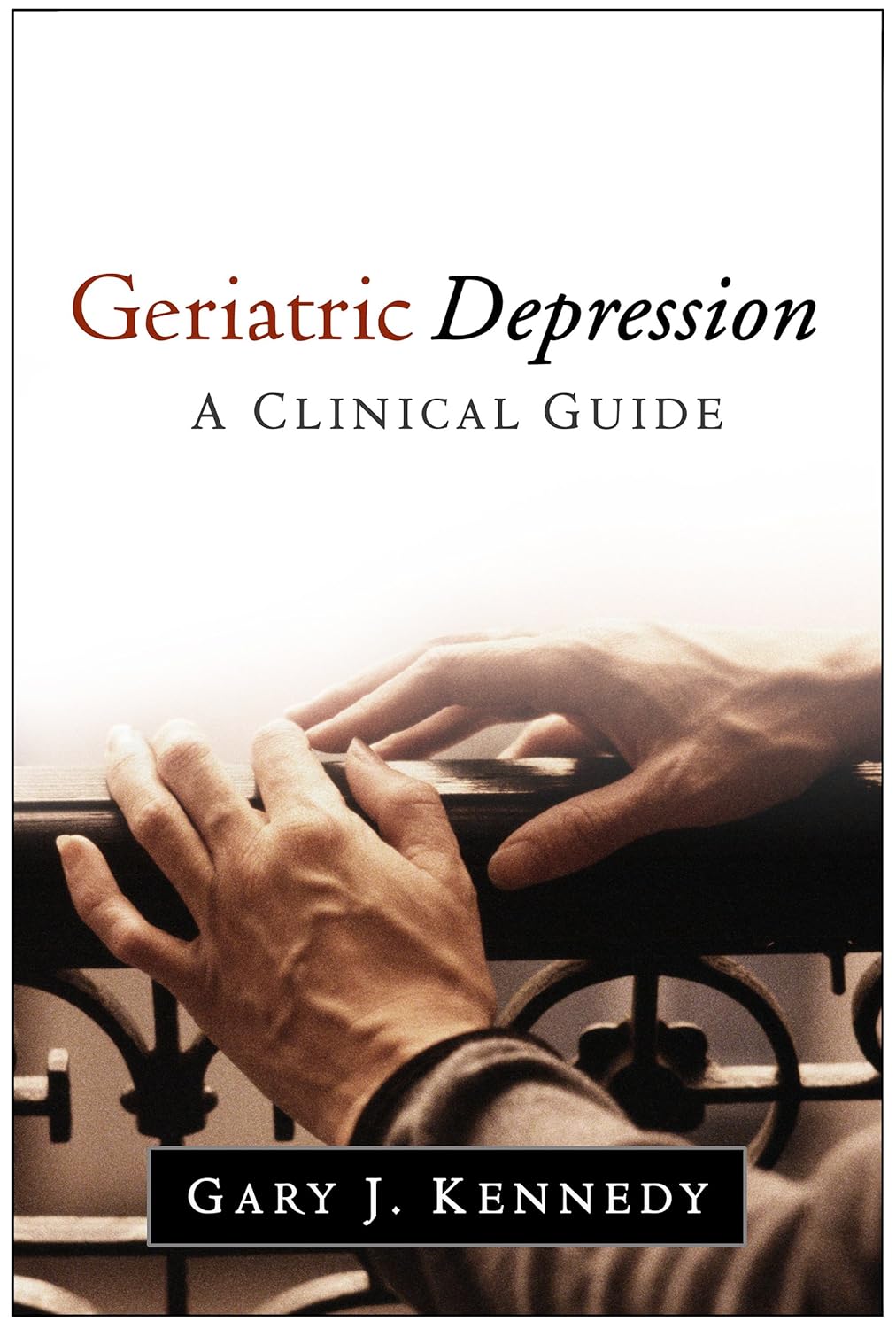 Geriatric Depression: A Clinical Guide (English, Paperback, Gary J. Kennedy) - Image 1 - BookBajar