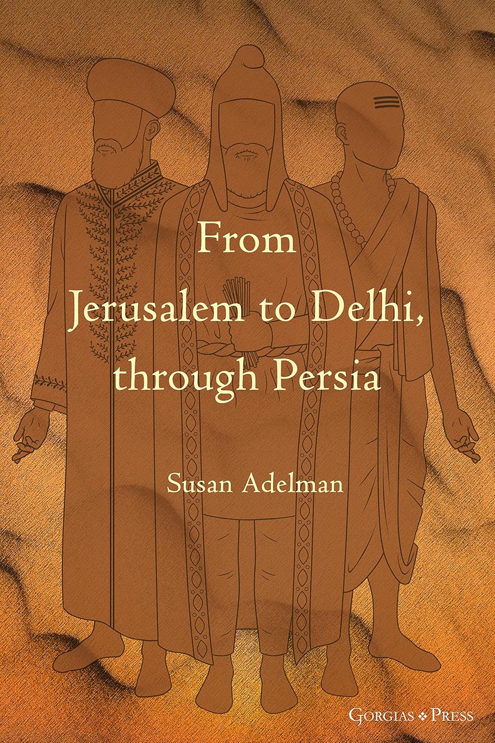 From Jerusalem to Delhi, through Persia (English, Paperback, Susan Adelman) - Image 1 - BookBajar