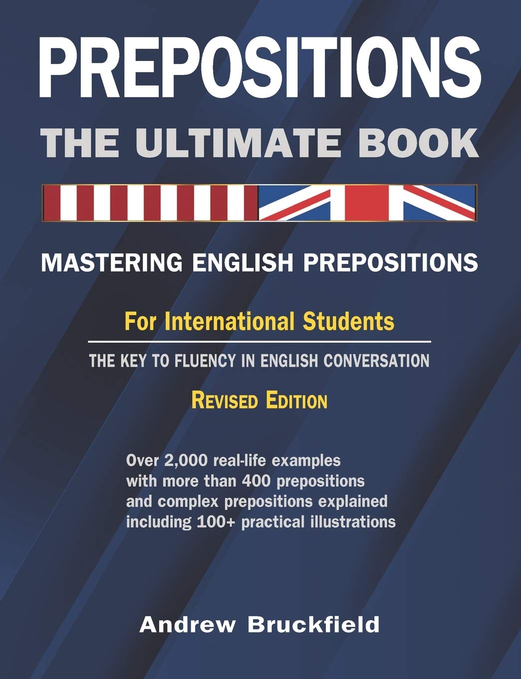 Buy Prepositions The Ultimate Book: Mastering English Prepositions, For International Students, The Key to Fluency in English Conversation (English, Pa... Online at Best Price - BookBajar