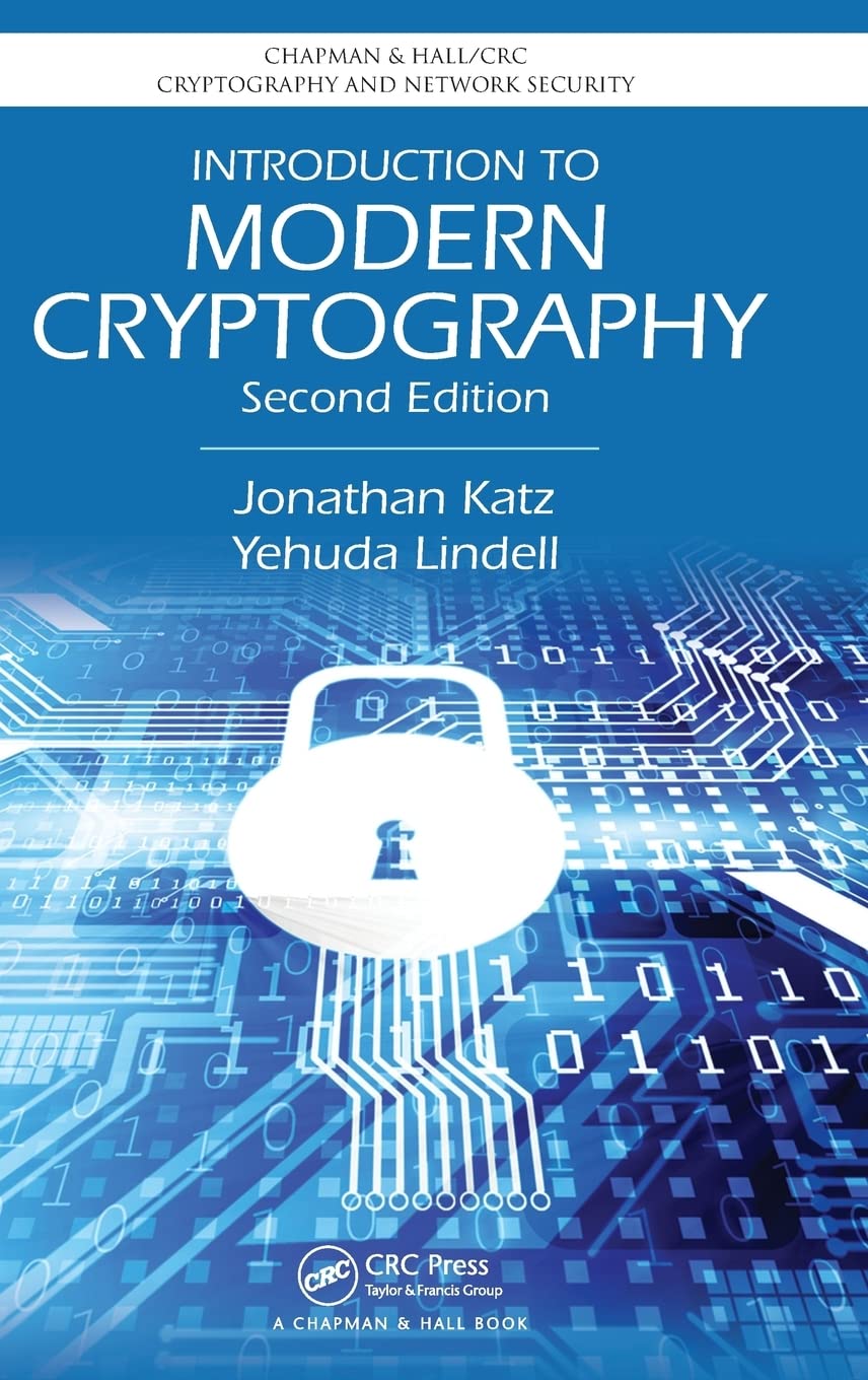 Buy Introduction to Modern Cryptography (Chapman & Hall/CRC Cryptography and Network Security) (English, Hardcover, Jonathan Katz, Yehuda Lindell) Online at Best Price - BookBajar