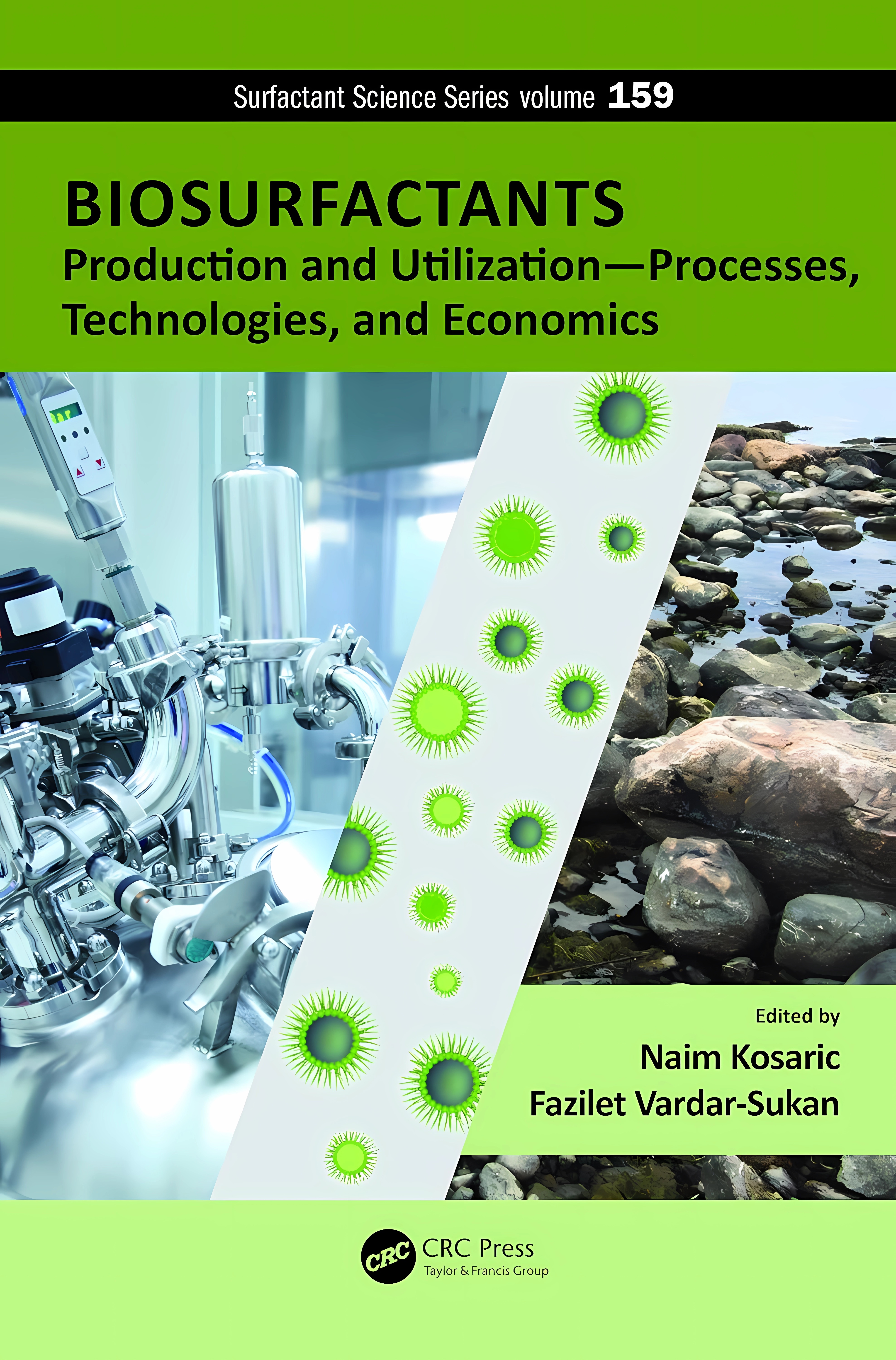 Biosurfactants: Production and Utilization―Processes, Technologies, and Economics: 158 (Surfactant Science) (English, Paperback, Naim Kosaric, Fa... - Image 1 - BookBajar