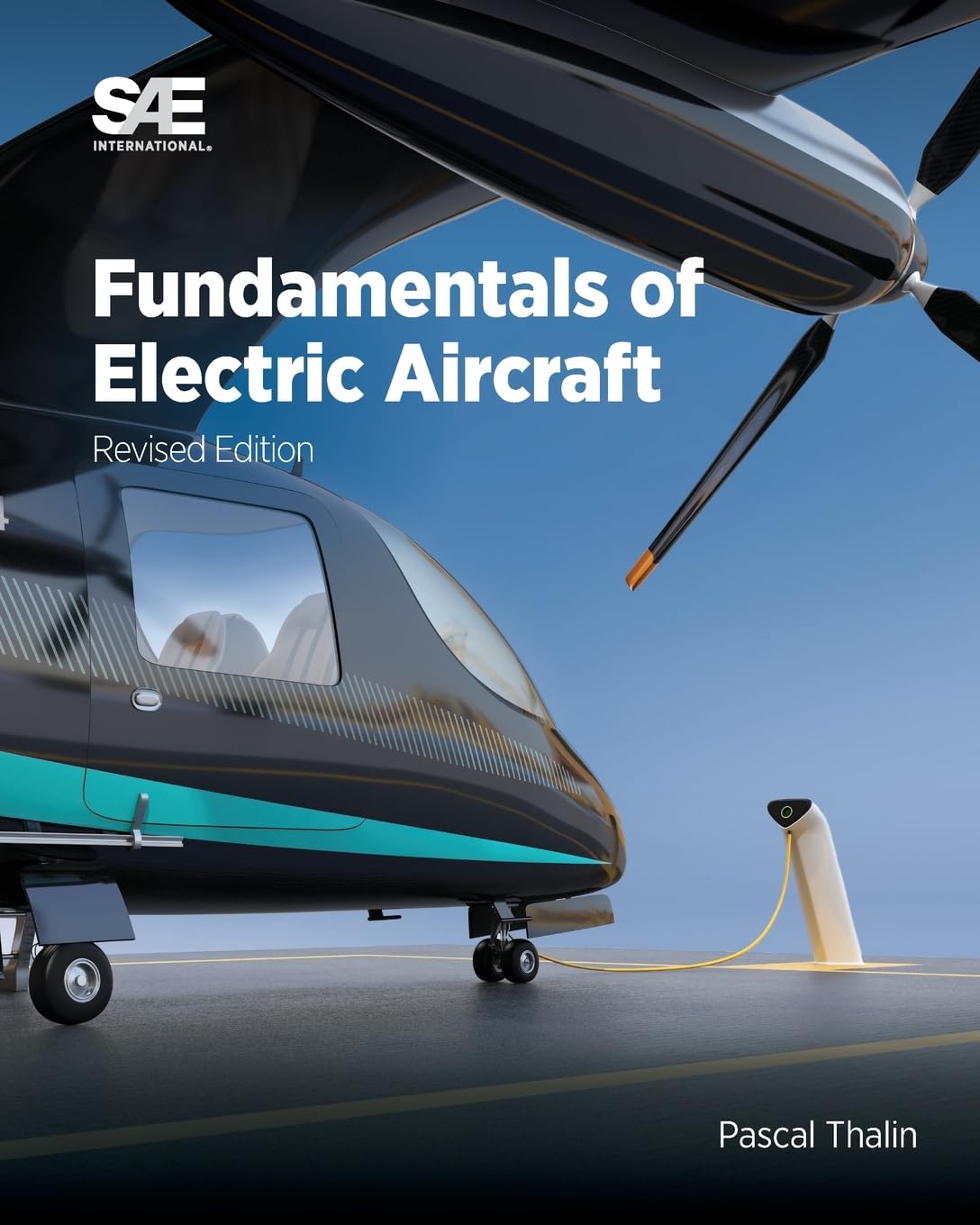 Fundamentals of Electric Aircraft, Revised Edition (English, Paperback, Pascal Thalin, Ravi Rajamani, Jean-Charles Maré, Sven Taubert) - Image 1 - BookBajar