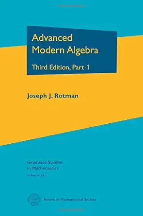 Buy Advanced Modern Algebra: Third Edition, Part I (Graduate Studies in Mathematics, 165) (English, Hardcover, Joseph J. Rotman) Online at Best Price - BookBajar