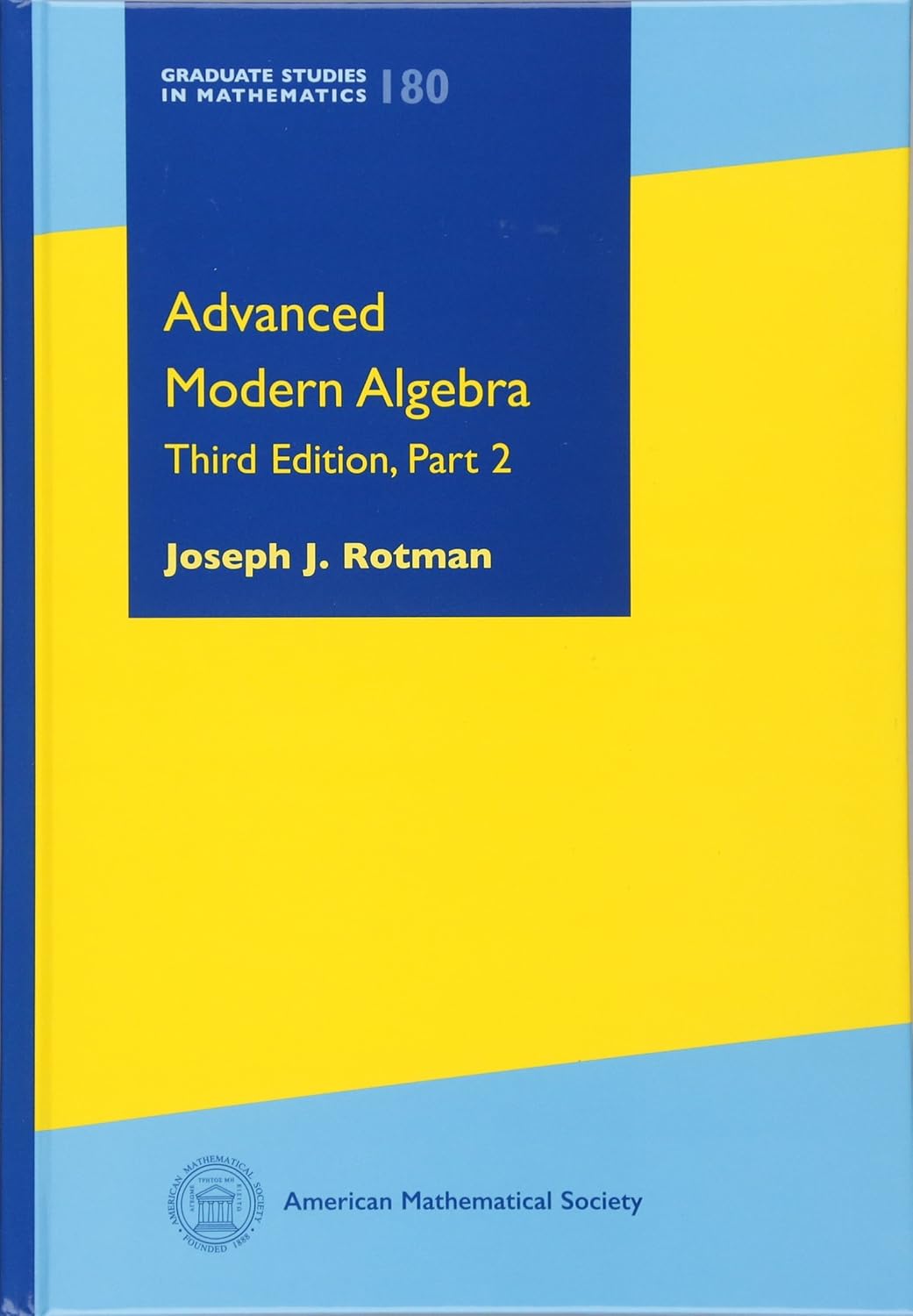 Buy Advanced Modern Algebra: Third Edition, Part 2 (Graduate Studies in Mathematics) (English, Hardcover, Joseph J. Rotman) Online at Best Price - BookBajar