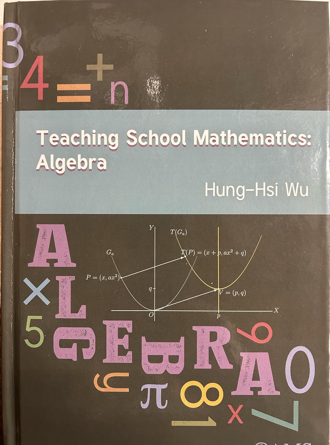 Buy Teaching School Mathematics: Algebra (English, Hardcover, Hung-Hsi Wu) Online at Best Price - BookBajar