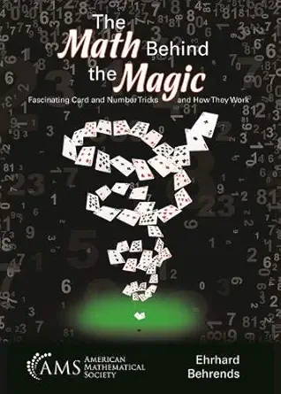 Buy The Math Behind the Magic: Fascinating Card and Number Tricks and How They Work (English, Paperback, Ehrhard Behrends) Online at Best Price - BookBajar