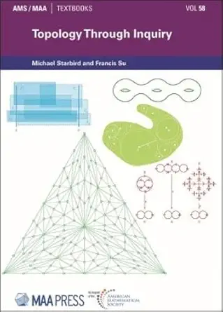 Buy Topology Through Inquiry (AMS/MAA Textbooks) (English, Paperback, Michael Starbird, Francis Su) Online at Best Price - BookBajar