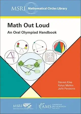 Buy Math Out Loud: An Oral Olympiad Handbook (MSRI Mathematical Circles Library) (English, Paperback, Steven Klee, Kolya Malkin, Julia Pevtsova) Online at Best Price - BookBajar