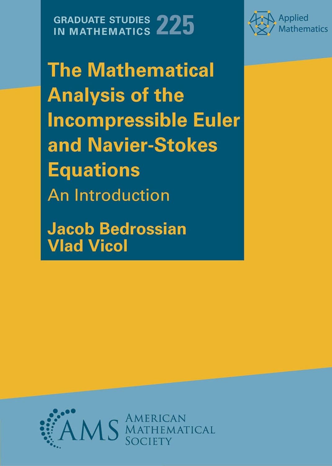 Buy The Mathematical Analysis of the Incompressible Euler and Navier-Stokes Equations: An Introduction (The Graduate Studies in Mathematics, 225) (Engl... Online at Best Price - BookBajar