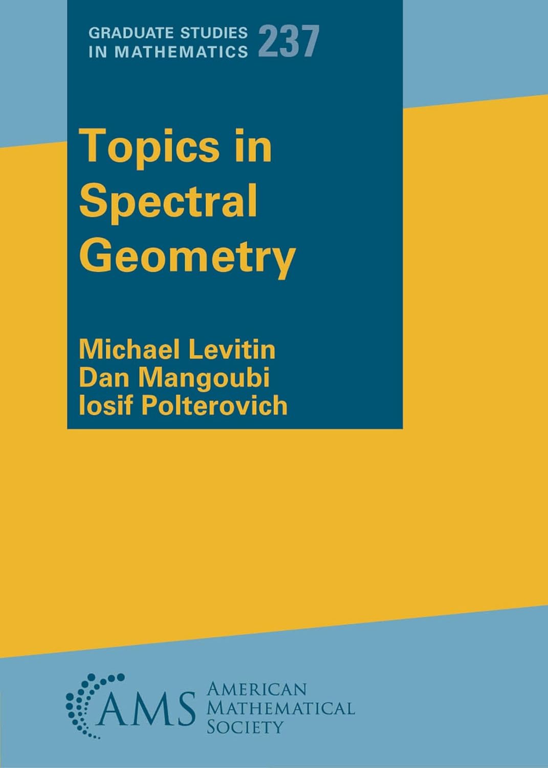 Buy Topics in Spectral Geometry: 237 (Graduate Studies in Mathematics) (English, Hardcover, Michael Levitin, Dan Mangoubi, Iosif Polterovich) Online at Best Price - BookBajar